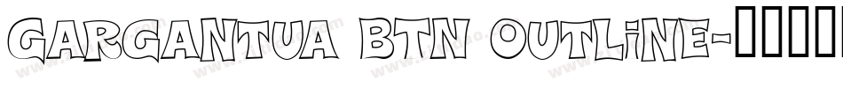 Gargantua BTN Outline字体转换